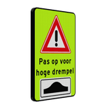 Waarschuwingsbord pas op hoge drempel - fluorescerend