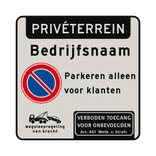 Verkeersbord parkeren alleen voor klanten + bedrijfsnaam - reflecterend