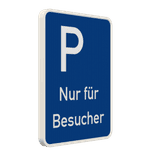 Verkehrsschild Parkplatz nur für Besucher - reflektierend