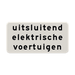 Verkeersbord onderbord uitsluitend elektrische voertuigen