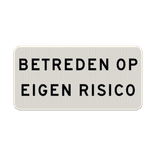 Verkeersbord RVV OBD05 - Betreden op eigen risico