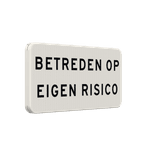 Verkeersbord RVV OBD05 - Betreden op eigen risico