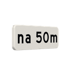 Verkeersbord RVV OB401 na 50 meter - reflecterend