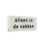Verkeersbord RVV OB205p - Alleen in de vakken