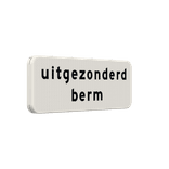 Verkeersbord RVV OB102 - uitgezonderd berm