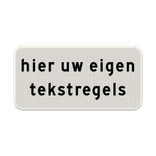Verkeersbord onderbord met eigen tekst - reflecterend