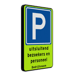 Verkeersbord RVV E04 uitsluitend parkeren bezoekers/personeel + bedrijfsnaam - reflecterend