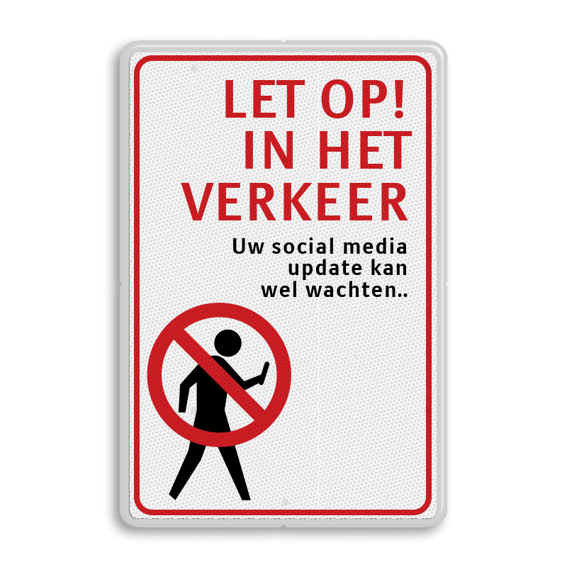Verkeersbord LET OP in het verkeer - Social Media