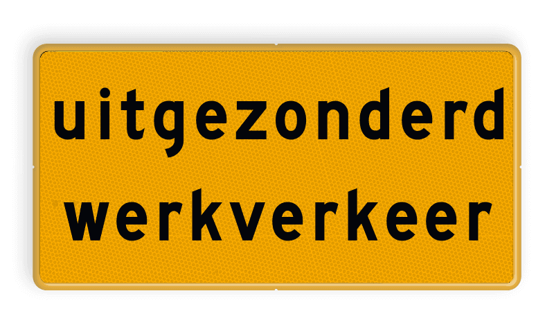 Tekstbord - OB106t - uitgezonderd werkverkeer - Werk in uitvoering