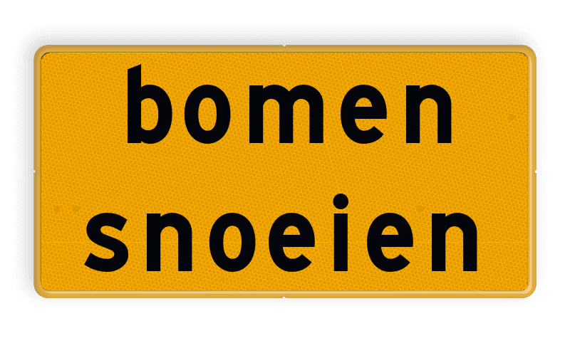 Tekstbord - OB803t - bomen snoeien - Werk in uitvoering