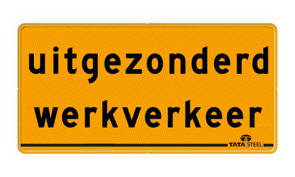 Tekstbord - OB106t - uitgezonderd werkverkeer - Werk in uitvoering - TATA Steel