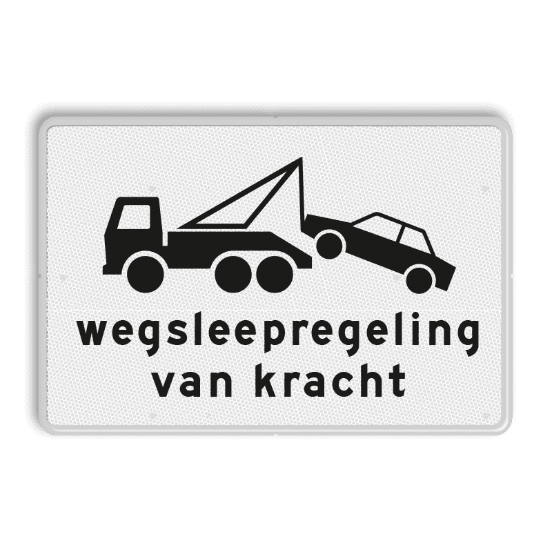 Verkeersbord RVV OB304 - Onderbord - Wegsleepregeling van kracht