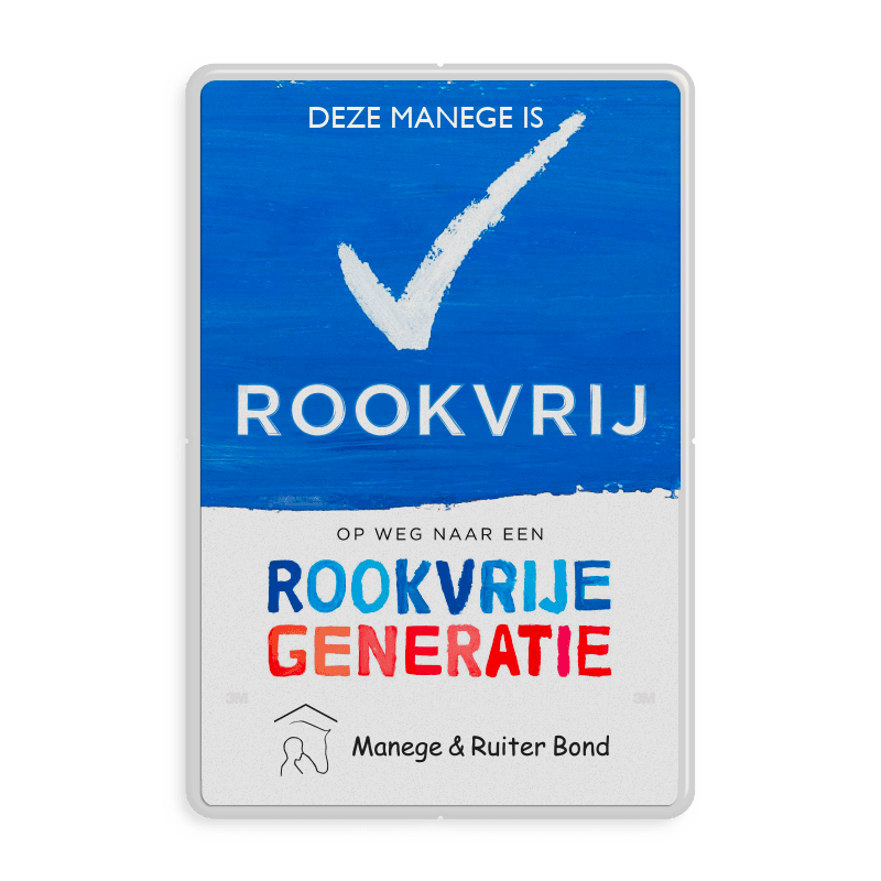 Rookvrije manege - Informatiebord - Op weg naar een Rookvrije generatie - Manege & Ruiter Bond