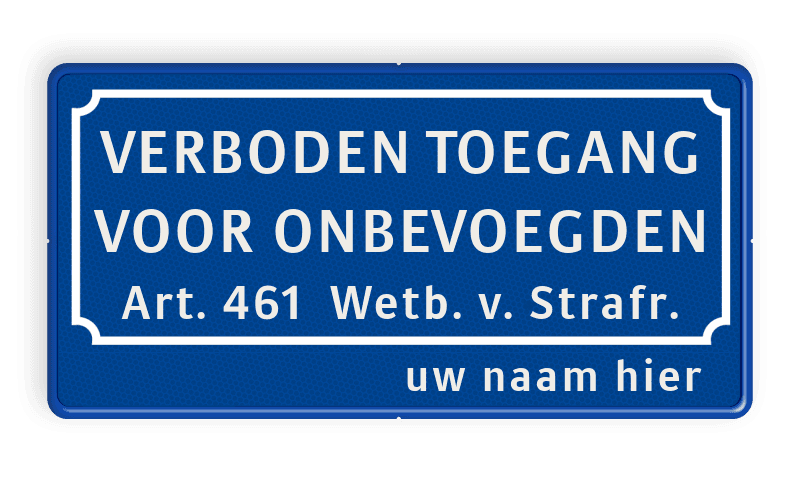 Verkeersbord verboden toegang art.461 + naam - BT01
