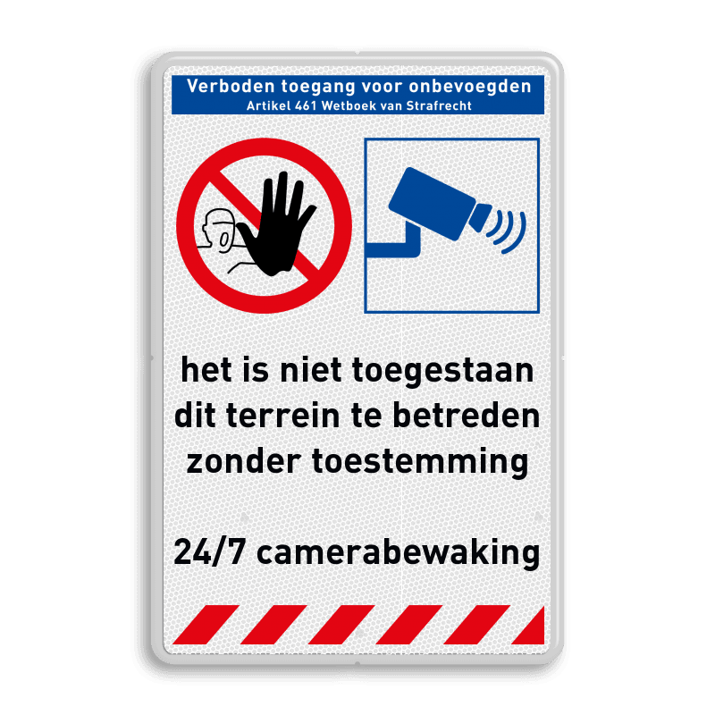 Veiligheidsbord - geen toegang onbevoegden + camerabewaking - reflecterend