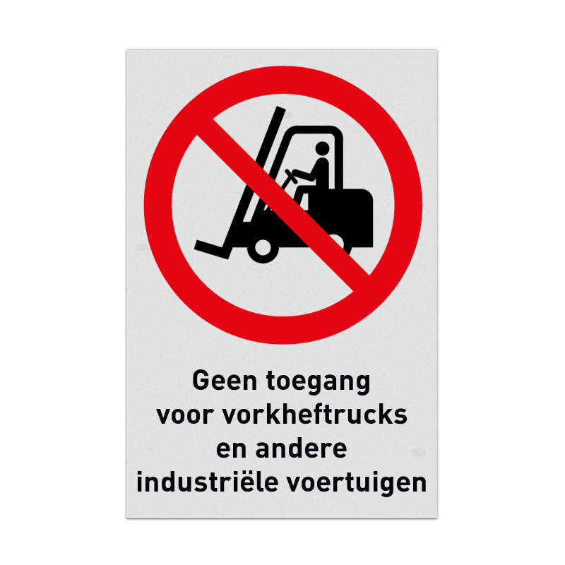 Veiligheidspictogram P006 met tekst - Geen toegang voor vorkheftrucks - reflecterend
