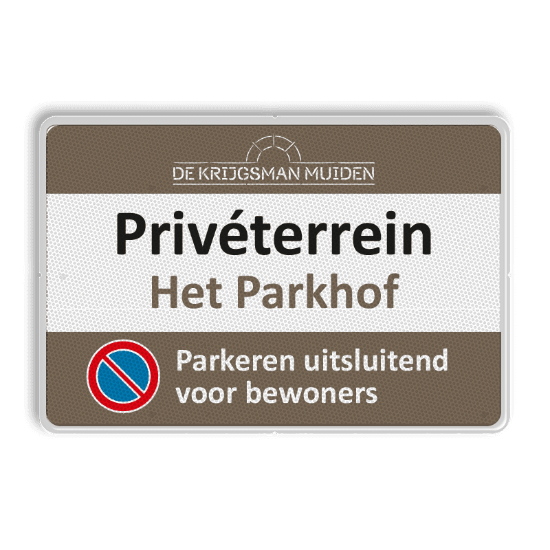Verkeersbord privéterrein parkeren verboden in huisstijl - reflecterend