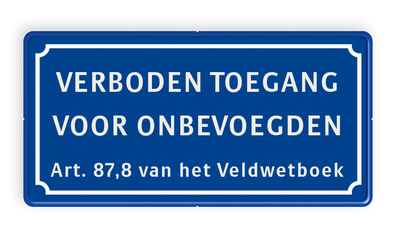 Verkeersbord verboden toegang voor onbevoegden art.87,8