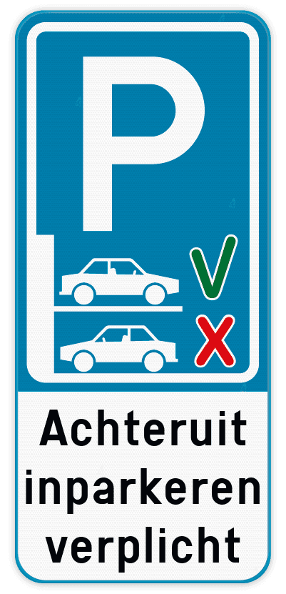 Parkeerbord Achteruit inparkeren verplicht + eigen tekst