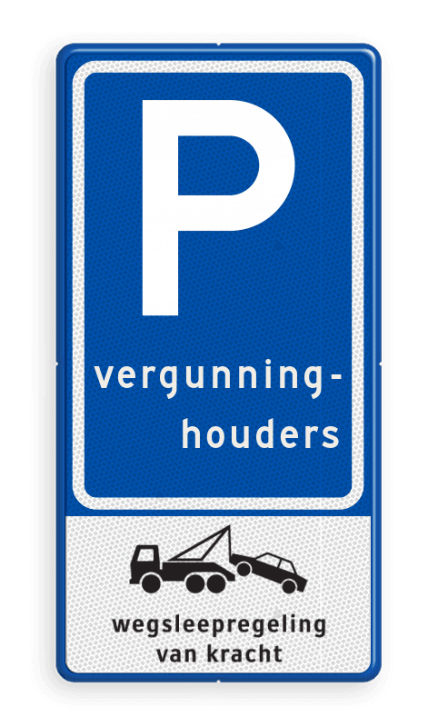 Verkeersbord RVV E09 Parkeerplaats vergunninghouders met wegsleepregeling