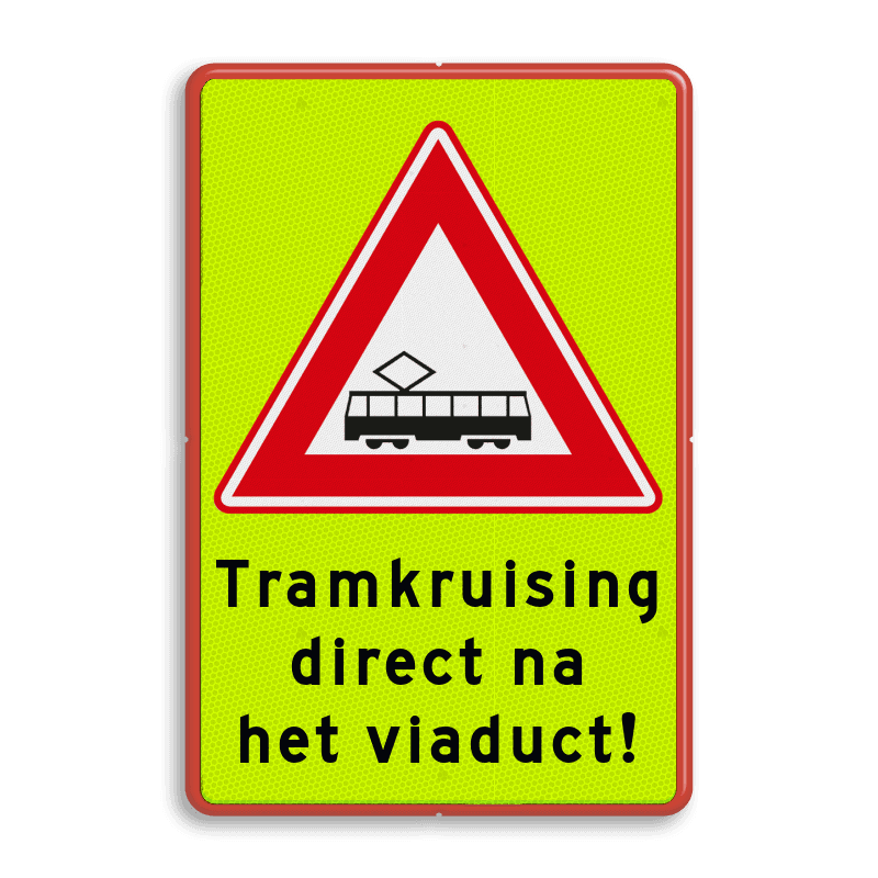 Verkeersbord RVV J14f - FLUOR tramkruising + ondertekst