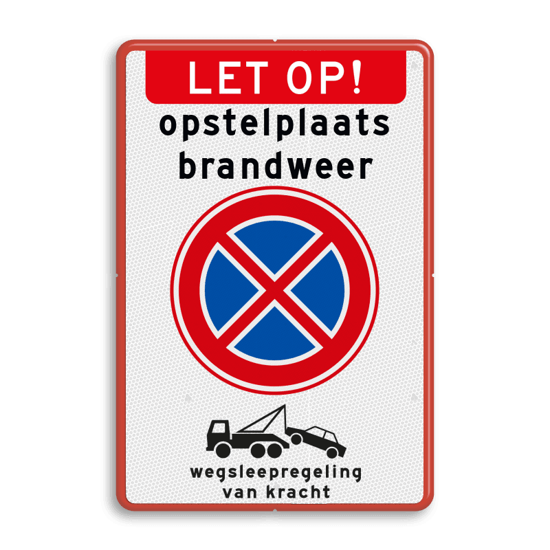 Verkeersbord RVV E02 - Vrijhouden i.v.m. opstelplaats Brandweer - Wegsleepregeling