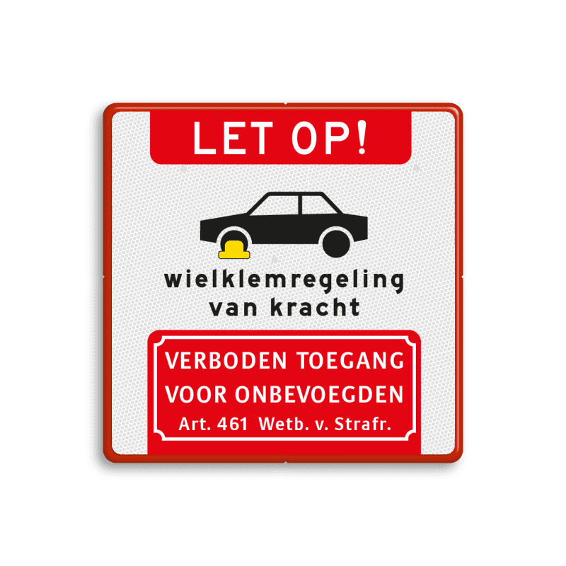 Verkeersbord let op wielklemregeling van kracht + verboden toegang - reflecterend