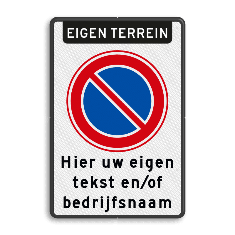 Verkeersbord met Parkeerverbod RVV E01 + tekst - BT28
