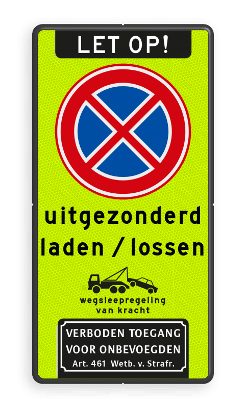 Verkeersbord verboden stil te staan uitgezonderd laden/lossen - reflecterend