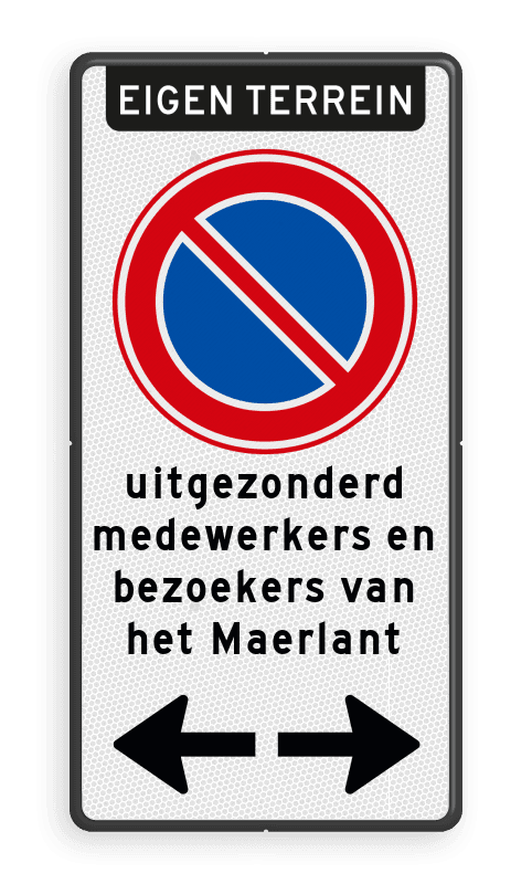 Verkeersbord parkeerverbod eigen terrein RVV E01 met eigen tekst + pijlen - reflecterend