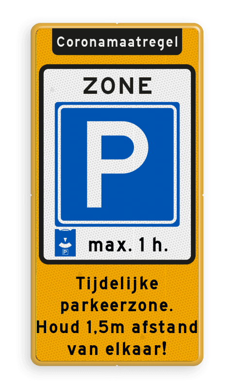 Tijdelijke parkeerzone Coronamaatregelen + ondertekst