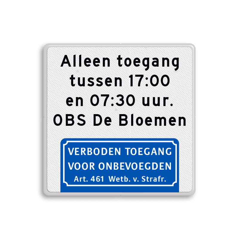 Verkeersbord met eigen tekst + verboden toegang artikel 461 - reflecterend