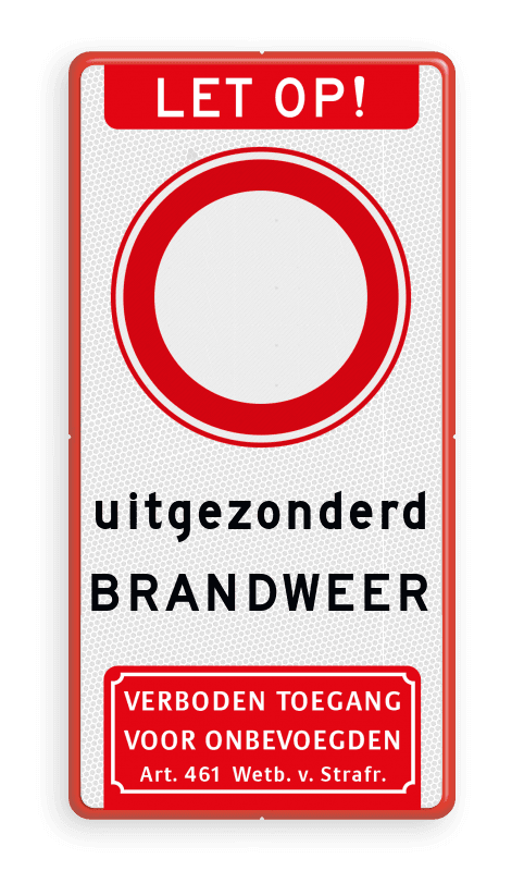 Verkeersbord Let op verboden in te rijden met tekst en Art. 461