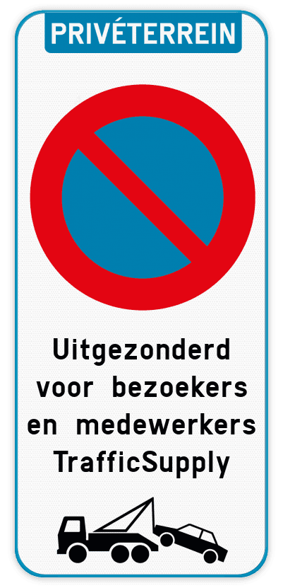 Parkeerverbod Privéterrein - E1 - Wegsleepregeling - eigen tekst