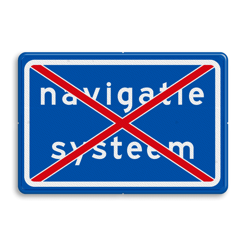 Verkeersbord RVV L214 - Zet uw navigatiesysteem uit