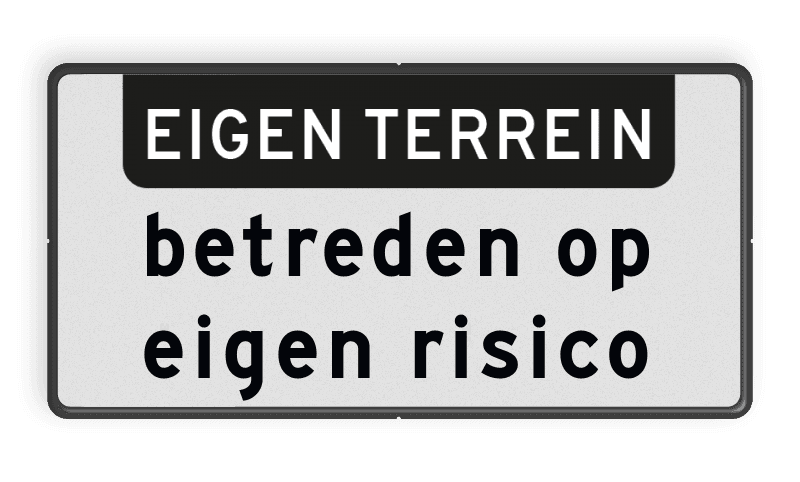 Verkeersbord RVV OBD04 - Onderbord - EIGEN TERREIN + Betreden op eigen risico