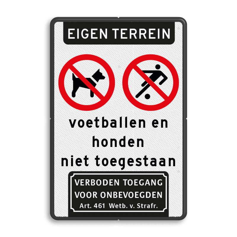Verkeersbord - Eigen Weg verboden voor honden en om te voetballen