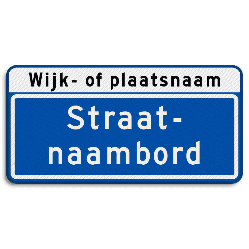 Straatnaambord 20 karakters 600x300mm 2 regelig + wijk- of plaatsnaam NEN 1772