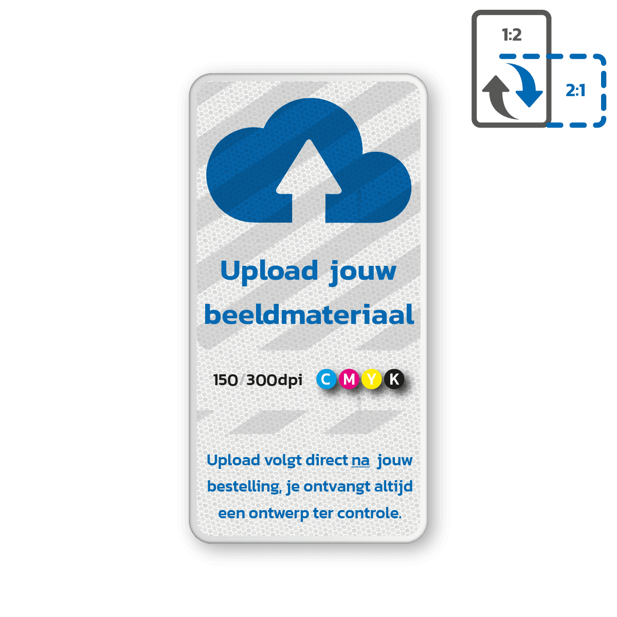 Verkeersbord DOR rechthoek 2:1 reflecterend +  eigen ontwerp/opdruk