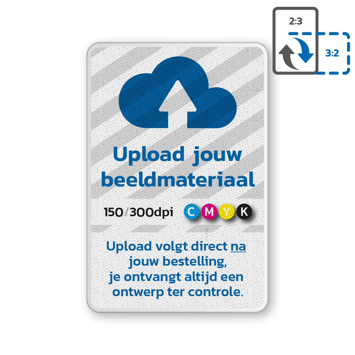 Verkeersbord DOR rechthoek 3:2 reflecterend + eigen ontwerp/opdruk