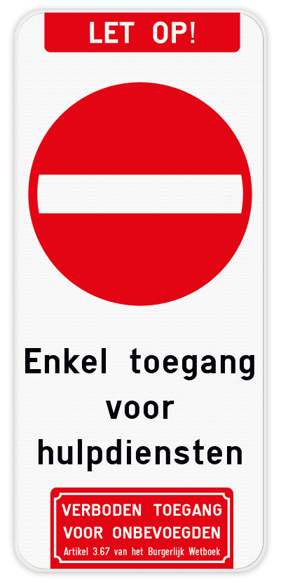 Verkeersbord - Let op! Enkel toegang voor hulpdiensten