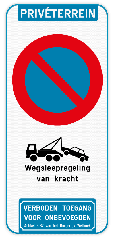Parkeerverbod Privéterrein - E1 - Wegsleepregeling - Verboden toegang