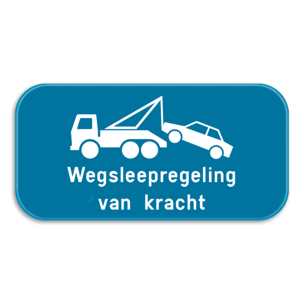 Parkeerbord - Wegsleepregeling van kracht