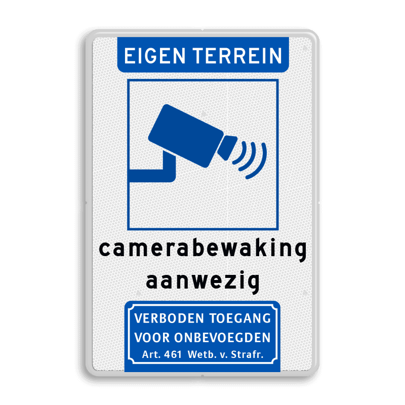 Verkeersbord eigen terrein met camerabewaking + verboden toegang - reflecterend