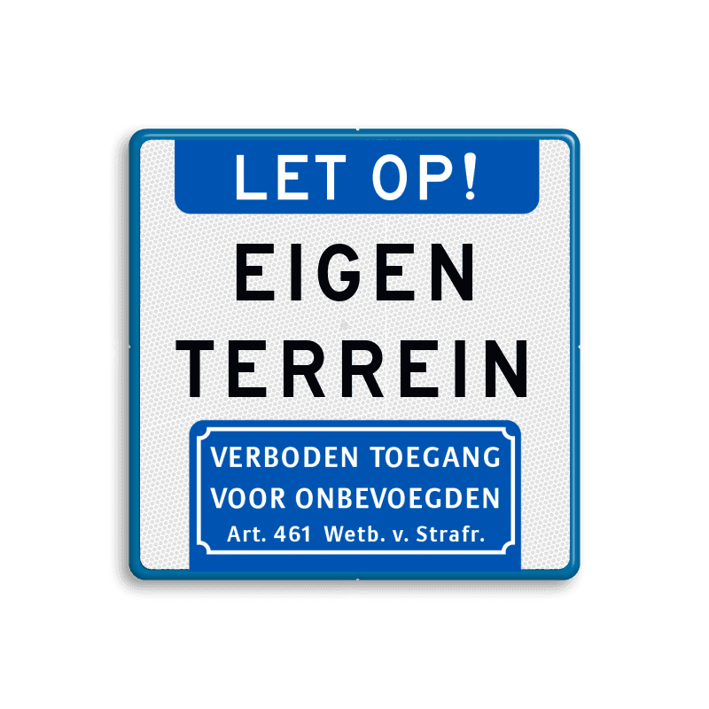 Verkeersbord eigen terrein - verboden toegang voor onbevoegden