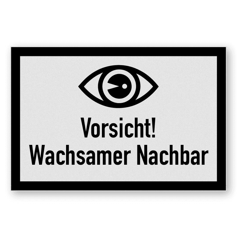 Flaches Schild - Vorsicht! Wachsamer Nachbar