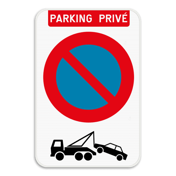 Interdiction de stationnement - Parking privé - E1 - régle de remorquage