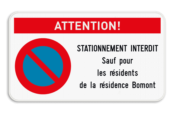 Attention ! Interdiction de stationnement E1 + texte personnalisé