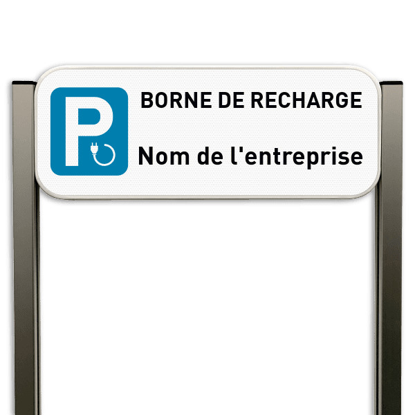 Panneau de Stationnement - Borne de Recharge pour Voiture Électrique - Personnalisable