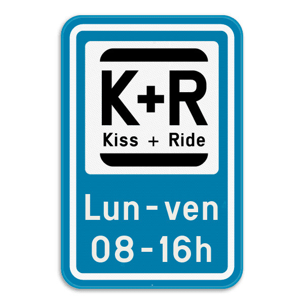 Panneau de stationnement Kiss&Ride + Texte personnalisé